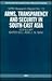 Arms, Transparency and Security in South-East Asia by Bates Gill