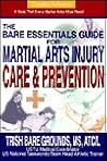 The Bare Essentials Guide for Martial Arts Injury Prevention and Care