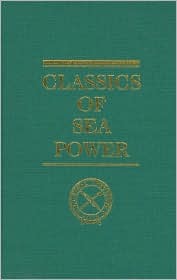 Military Strategy: A General Theory of Power Control (Classics of Sea Power)