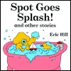 Spot Goes Splash! and Other Stories (Mass Market Paperback)