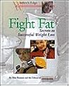Fight Fat: Secrets to Successful Weight Loss (Women's Edge Health Enhancement Guides)