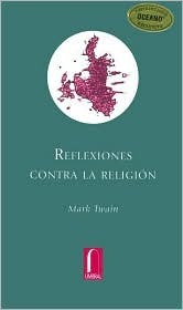 Portada de Reflexiones contra la religión, de Mark Twain