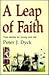 A Leap of Faith by Peter J. Dyck