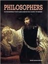 Philosophers: Extraordinary People Who Altered The Course Of History.