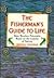 The Fisherman's Guide to Life: Nine Timeless Principles Based on the Lessons of Fishing