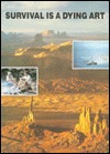 Survival Is a Dying Art (Paperback)