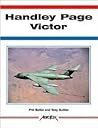 Handley Page Victor: The Crescent-Winged V-Bomber