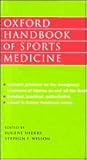 Oxford Handbook of Sports Medicine (Oxford Medical Publications) Oxford Handbook of Sports Medicine (Oxford Medical Publications)