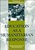Education As a Humanitarian Response (Frontiers of International Education)