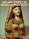 Sex & Society in Graeco-Roman Egypt