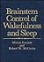 Brainstem Control of Wakefu...