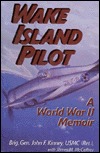 Wake Island Pilot: A World War II Memoir (Hardcover)