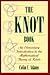 The Knot Book: An Elementary Introduction to the Mathematical Theory of Knots