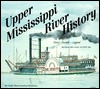 Upper Mississippi River History: Fact-Fiction-Legend (Paperback)