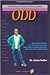 What Parents Need to Know About Odd: Up-To-Date Insights and Ideas for Managing Oppositional Defiant Disorder and Other Defiant Behaviors (Book and 2 CD package)