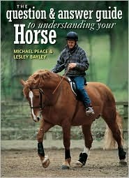 The Q&a Guide to Understanding Your Horse (Hardcover)