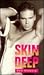 Skin Deep