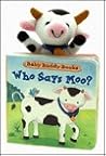 Who Says Moo? (Baby Buddy Book Series)