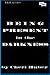 Being Present in the Darkness: Depression as an Opportunity for Self-Discovery