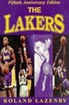 The Lakers by Roland Lazenby The Lakers by Roland Lazenby