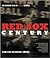 Red Sox Century: One Hundred Years of Red Sox Baseball