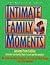 Intimate Family Moments (Intimate Life Series)