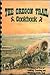 The Oregon Trail Cookbook: ...