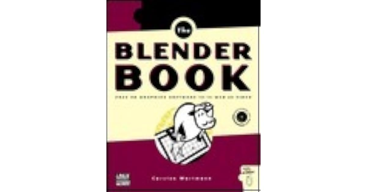 Blender Book Free 3D Graphics Software for the  and Video by