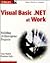 Visual Basic.NET at Work: Building 10 Enterprise Projects
