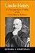 Uncle Henry: A Documentary Profile of the First Henry Wallace