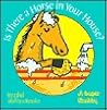 Is There a Horse ...