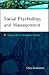 Social Psychology and Management: Issues for a Changing Society