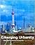 Emerging Urbanity: Global Urban Projects in the Asia Pacific Rim