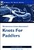 Knots for Paddlers (Nuts 'N' Bolts Guide)