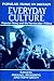 Everyday Culture: Popular Song and the Vernacular Milieu (Popular Music in Britain)