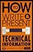 How to Write and Present Technical Information