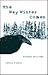 The Way Winter Comes by Sherry Simpson
