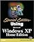 Special Edition Using Microsoft(R) Windows XP, Home Edition