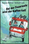 Bei der Feuerwehr wird der Kaffee kalt (Paperback)