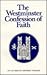 The Westminster Confession of Faith : An Authentic Modern Version