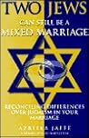 Two Jews Can Still Be a Mixed Marriage