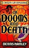 Of Dooms and Death