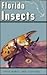 Florida Insects: Their Habits and Control
