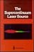 The Supercontinuum Laser Source