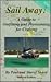 Sail Away!: A Guide to Outfitting and Provisioning for Cruising