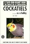 Cockatiels as a Hobby (Save Our Planet) Cockatiels as a Hobby (Save Our Planet)