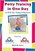 Potty Training in One Day - a Dvd for Today's Parents: Featuring Potty Scotty & Potty Patty