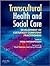 Transcultural Health and Social Care: Development of Culturally Competent Practitioners