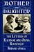 Mother and Daughter: The Letters of Eleanor and Anna Roosevelt