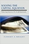 Solving the Capital Equation: Financing Solutions for Small Businesses